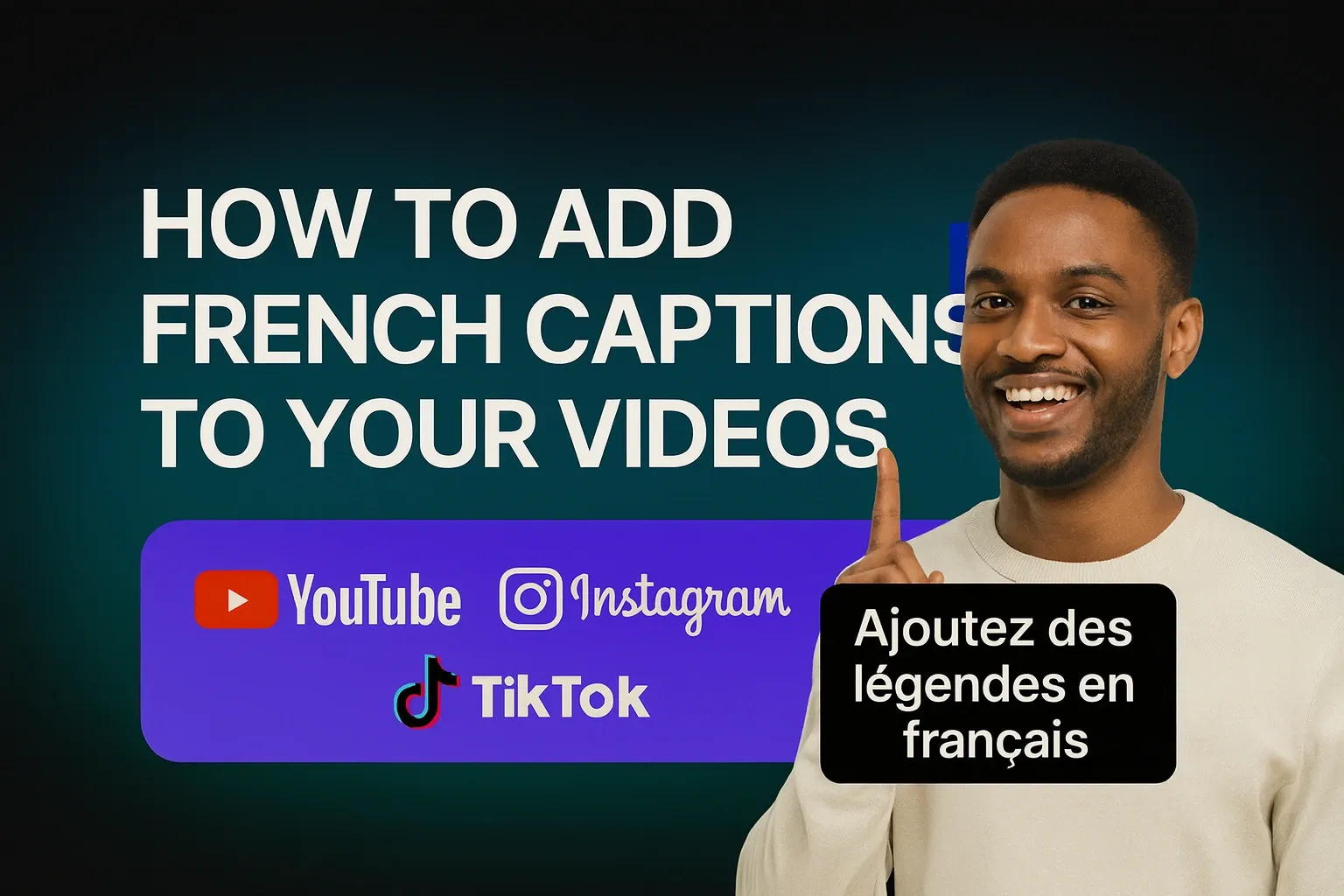 How to Add French Captions to Your Videos in 2025
